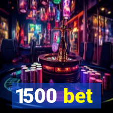 1500 bet